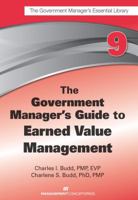 The Government Manager's Guide to Earned Value Management 1567264395 Book Cover