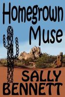 Homegrown Muse 0615504043 Book Cover
