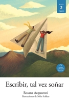 Escribir, Tal Vez Soñar (Lecturas Fáciles - Nivel 2) (Spanish Edition) 1669944743 Book Cover