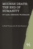 Modern Death: The End of Humanity 1788748875 Book Cover