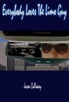 Everybody Loves the Limo Guy 0578037548 Book Cover