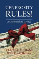 Generosity Rules!: A Guidebook to Giving 0595471285 Book Cover