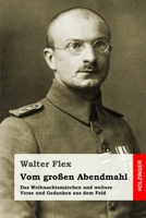 Vom Grossen Abendmahl: Verse Und Gedanken Aus Dem Feld 374373317X Book Cover