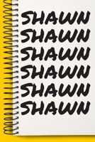Name SHAWN Customized Gift For SHAWN A beautiful personalized: Lined Notebook / Journal Gift, Notebook for SHAWN ,120 Pages, 6 x 9 inches , Gift For ... Notebook,Customized Journal, The Diary of, F 1678903124 Book Cover