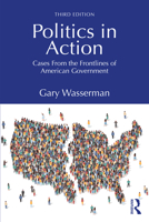 Politics in Action: Cases From the Frontlines of American Government 1041279124 Book Cover