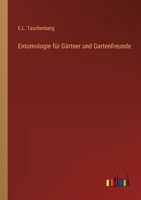 Entomologie für Gärtner und Gartenfreunde 3386417647 Book Cover