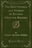 The Best Novels and Stories of Eugene Manlove Rhodes 0803289286 Book Cover