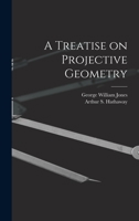 A Treatise on Projective Geometry 1013712463 Book Cover