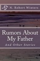 Rumors About My Father and other stroies 1456599739 Book Cover