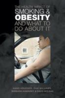 The Health Impact of Smoking and Obesity and What to Do about It 0802092004 Book Cover