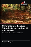 Un'analisi del Feature 33 nel sito del mulino di Van Winkle: Archeologia afro-americana negli Ozarks 6203501875 Book Cover