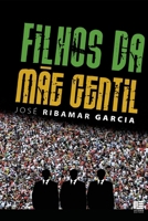 Filhos da mãe gentil 8537401552 Book Cover