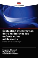 �valuation et correction de l'anxi�t� chez les enfants et les adolescents 6203360392 Book Cover