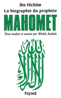 La biographie du prophète Mahomet 2213617538 Book Cover