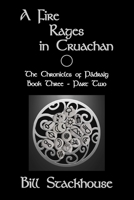 A Fire Rages in Cruachan - Part Two: The Chronicles of Pádraig - Book3b B09QP6Q8YR Book Cover