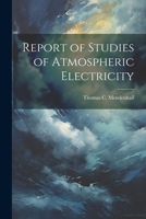 Report of Studies of Atmospheric Electricity 1021946060 Book Cover