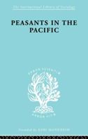 Peasants in Pacific Ils 67 0415863309 Book Cover
