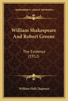 William Shakespeare & Robert Greene: The Evidence (Studies in Shakespeare, No. 24) 1165775018 Book Cover