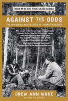 Against the Odds: The Indigenous Justice Cases of Thomas R. Berger (True Cases Series) 1990735487 Book Cover