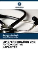 LIPIDPEROXIDATION UND ANTIOXIDATIVE KAPAZITÄT 6202754184 Book Cover