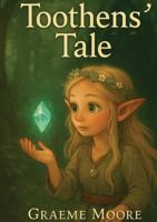 Toothens' Tale 1036971988 Book Cover