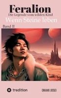 Feralion Band II: Wenn Steine leben (German Edition) 3384244303 Book Cover