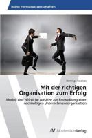 Mit Der Richtigen Organisation Zum Erfolg 3639499433 Book Cover