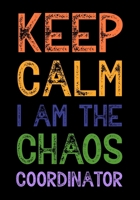 Keep Calm I Am The Chaos Coordinator: Funny Office Gifts for Coworkers Women / Men | Joke - Gag Gift for Work Colleagues Staff - Lined Journal - Notebook (Humor Office Supplies) 1651014663 Book Cover