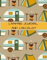 CAMPING JOURNAL AND CHECKLIST: A CAMPSITE LOG FOR OUTDOOR ENTHUSIASTS. PROMPTED PAGES AND CHECKLISTS TO RECORD YOUR MEMORIES AND ENSURE YOU HAVE EVERYTHING! 1693053217 Book Cover