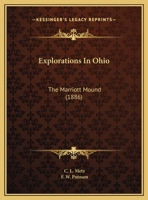 Explorations In Ohio: The Marriott Mound (1886) 0548612382 Book Cover