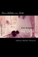 Vom Schatten Ins Licht 150020823X Book Cover