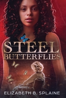 Steel Butterflies 1954253346 Book Cover