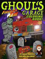 Fireball Tim GHOUL'S GARAGE Halloween Coloring Book: 20 Famous Monsters to Color... and what they DRIVE! 1727672380 Book Cover