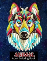 Animal adult coloring book: 100 Beautiful Animals Designs for Stress Relief and Relaxation B08HBLYGT6 Book Cover