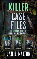 Killer Case Files: 60 Shocking Stories of Murder and Mayhem Volume 2 (True Crime Bundle) 1959137069 Book Cover