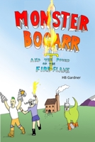 Monster Bogarr and the Power of The Fire Flame 1794872205 Book Cover