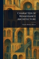 Character of Renaissance Architecture 9366388728 Book Cover