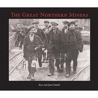 The Great Northern Miners 1857951190 Book Cover