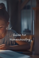 Guide for Homeschooling B0DQHGWXBN Book Cover