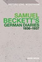 Samuel Beckett's German Diaries 1936-1937 (Historicizing Modernism) 144115258X Book Cover