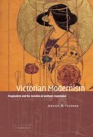 Victorian Modernism: Pragmatism and the Varieties of Aesthetic Experience 052112090X Book Cover