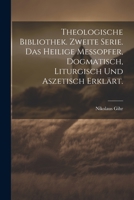 Theologische Bibliothek. Zweite Serie. Das heilige Messopfer, dogmatisch, liturgisch und aszetisch erklärt. 1021570842 Book Cover