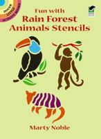 Fun with Rain Forest Animals Stencils 0486407608 Book Cover