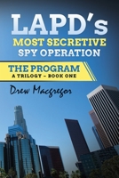The Program: LAPD's Most Secretive Spy Operation 1735929816 Book Cover