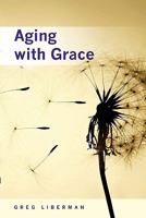 Aging with Grace 143923681X Book Cover