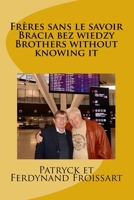 Fr�res sans le savoir Bracia bez wiedzy Brothers without knowing it 1986167690 Book Cover