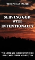 Serving God with Intentionality 1965656722 Book Cover
