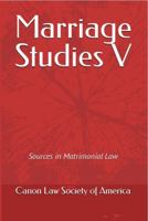 Marriage Studies V: Sources in Matrimonial Law 1932208623 Book Cover