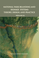 National Park Branding and Signage Systems: Theory, Design, and Practice B0FBHTMTVH Book Cover