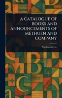 A Catalogue of Books and Announcements of Methuen and Company 1023257262 Book Cover